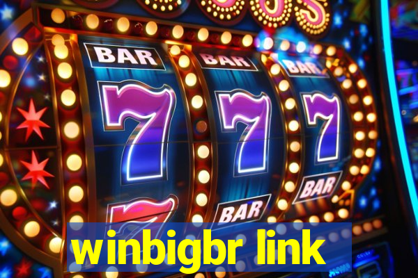 winbigbr link